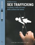 Sex Trafficking: le storie , i volti e le voci delle schiave del sesso