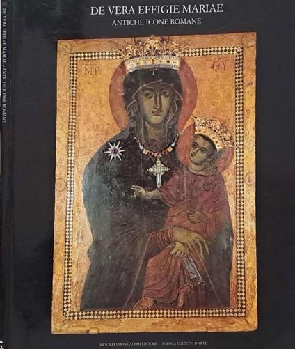 De Vera Effigie Marie. Antiche Icone Romane - Pietro Amato - copertina