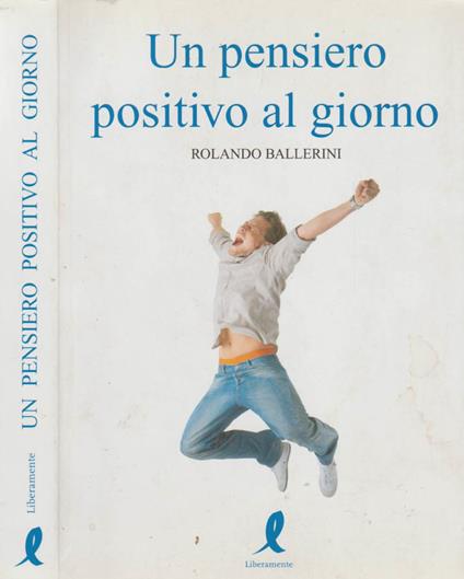 Un pensiero positivo al giorno - Rolando Ballerini - copertina