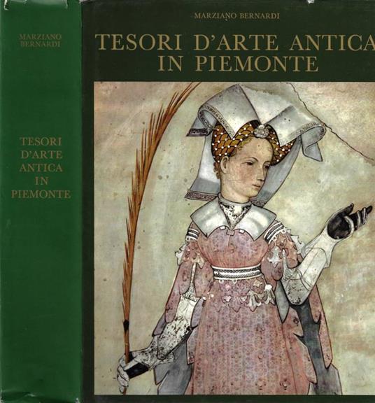Tesori d' arte antica in Piemonte - Marziano Bernardi - copertina