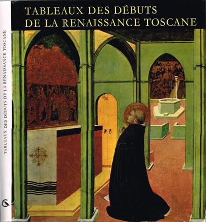 Tableaux des Débuts de la Renaissance Toscane - Miklos Boskovits - copertina