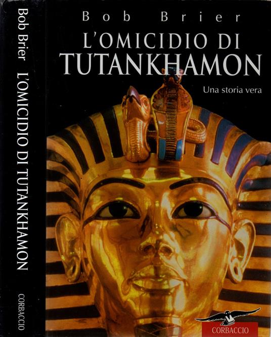 L' omicidio di Tutankhamon - Bob Brier - copertina