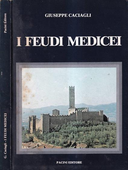 I feudi medicei - Giuseppe Caciagli - copertina