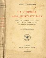 La guerra alla fronte italiana fino all'arresto sulla linea della Piave e del Grappa (24 maggio 1915-9 novembre 1917) vol.I