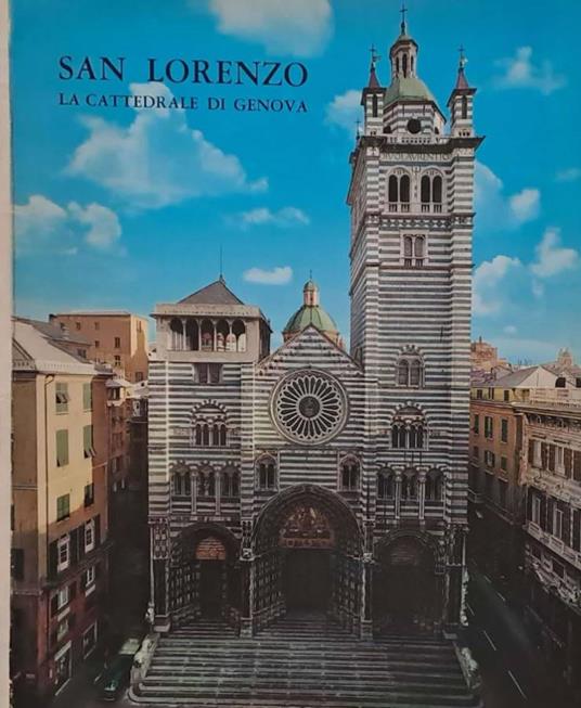S. Lorenzo. La cattedrale di Genova - Carlo Ceschi - copertina