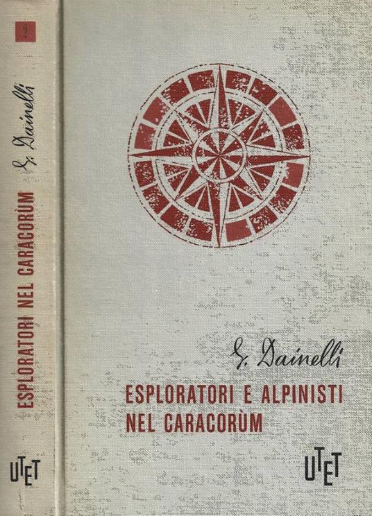 Esploratori e alpinisti nel Caracorùm - Giotto Dainelli - copertina