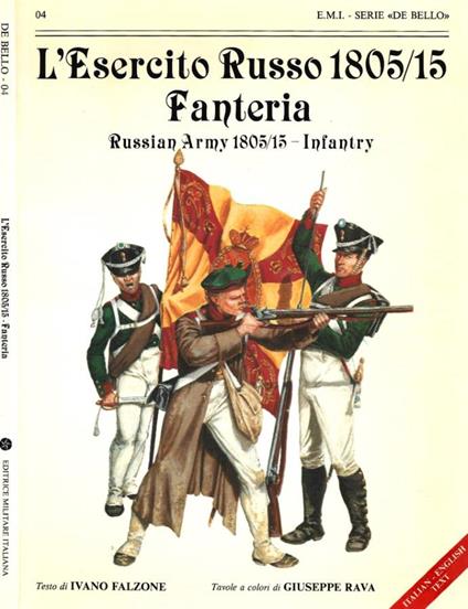 L' Esercito Russo 1805/15. Fanteria - Ivano Falzone - copertina