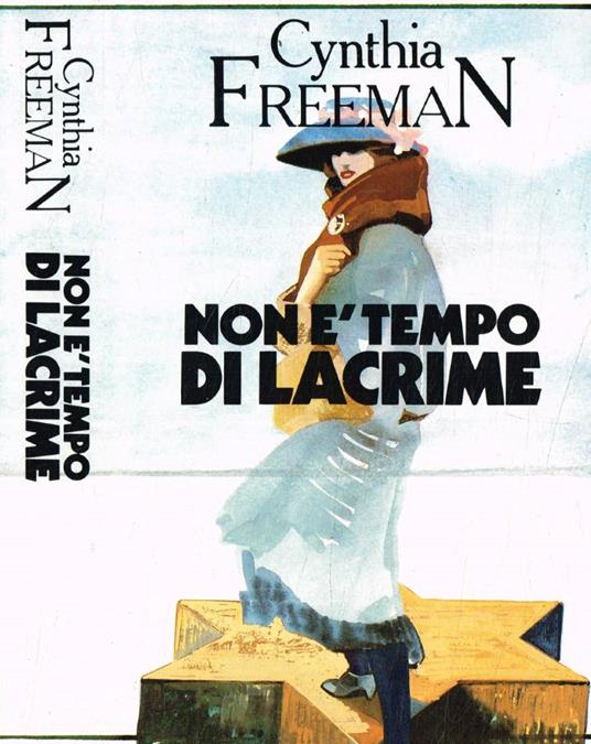 Non è tempo di lacrime - Cynthia Freeman - copertina