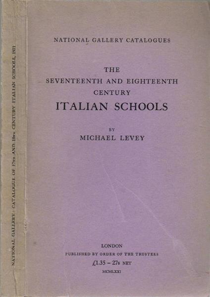 The Seventeenth and Eighteenth Century Italian Schools - Michael Levey - copertina