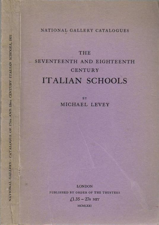 The Seventeenth and Eighteenth Century Italian Schools - Michael Levey - copertina