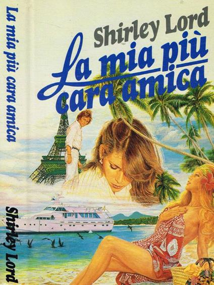 La mia più cara amica - Shirley Lord - copertina