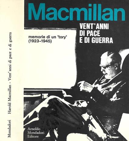 Vent'anni di pace e di guerra. Memorie 1923-1945 - Harold Macmillan - copertina