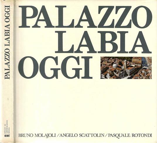 Palazzo Labia oggi - Bruno Molajoli - copertina