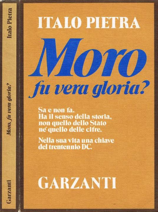 Moro, fu vera gloria? - Italo Pietra - copertina