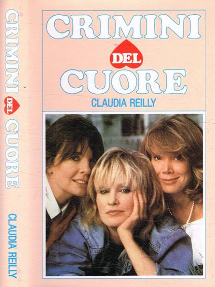 Crimini del cuore - Claudia Reilly - copertina