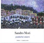 Sandro Mori: Poetiche visioni