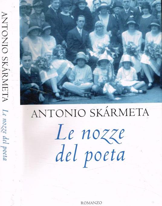 Le nozze del poeta - Antonio Skarmeta - copertina