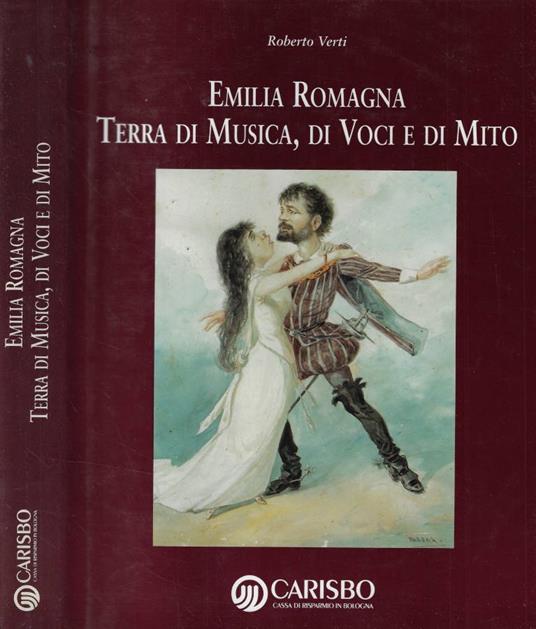 Emilia Romagna Terra di musica, di voci e di mito - Roberto Verti - copertina