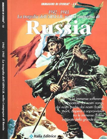 1942 - 1943 La tragedia dell'A.R.M.I.R. nella Campagna di Russia - Remigio Zizzo - copertina