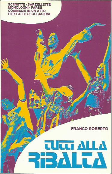 Tutti alla ribalta - Roberto Franco - copertina