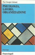 Psicologia, lavoro, organizzazione