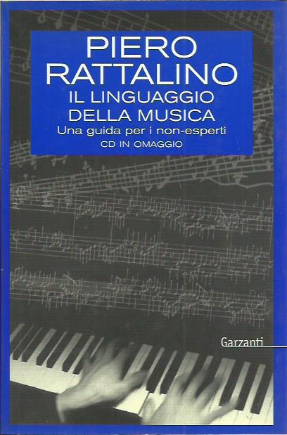 Il linguaggio della musica. Una guida per i non esperti. Con CD - Piero Rattalino - copertina