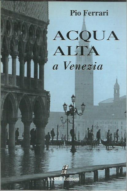 Acqua alta a Venezia - Pio Ferrari - copertina