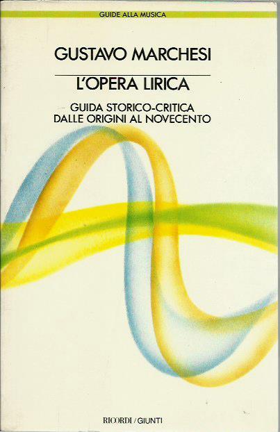 L' opera lirica - Gustavo Marchesi - copertina