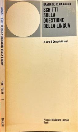 Scritti sulla questione della lingua - Graziadio I. Ascoli - copertina