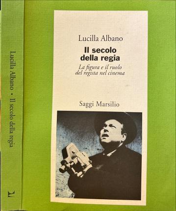 Il secolo della regia - Lucilla Albano - copertina