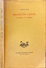 Brunetto Latini. L'uomo e l'opera