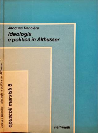 Ideologia e politica in Althusser - Jacques Rancière - copertina