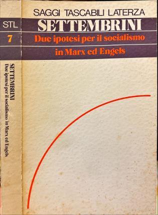 Due ipotesi per il socialismo in Marx ed Engels - Domenico Settembrini - copertina