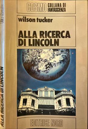 Alla ricerca di Lincoln - Wilson Tucker - copertina