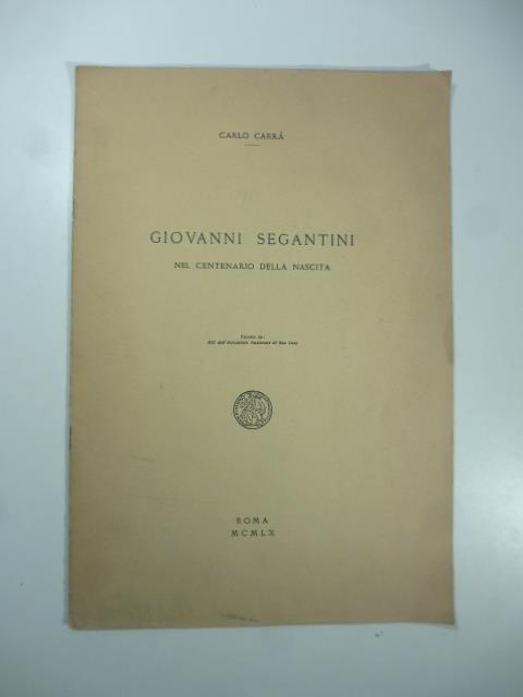 Giovanni Segantini nel centenario della nascita - Carlo Carrà - copertina