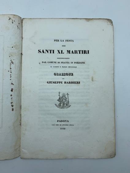 Per la festa dei Santi XL martiri solenneggiata dal Comune di Fratta in Polesine... Orazione - Giuseppe Barbieri - copertina