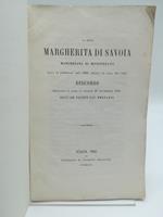 La Beata Margherita di Savoia marchesana di Monferrato nata in Pinerolo nel 1382, morta in Alba nel 1464. Discorso