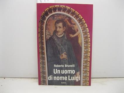 Un uomo di nome Luigi - Roberto Brunelli - copertina