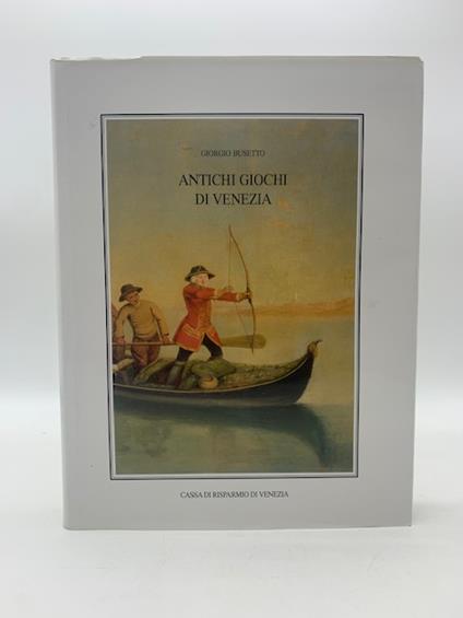 Antichi giochi di Venezia - Giorgio Busetto - copertina