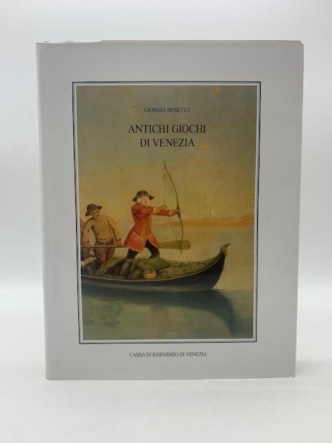 Antichi giochi di Venezia - Giorgio Busetto - copertina