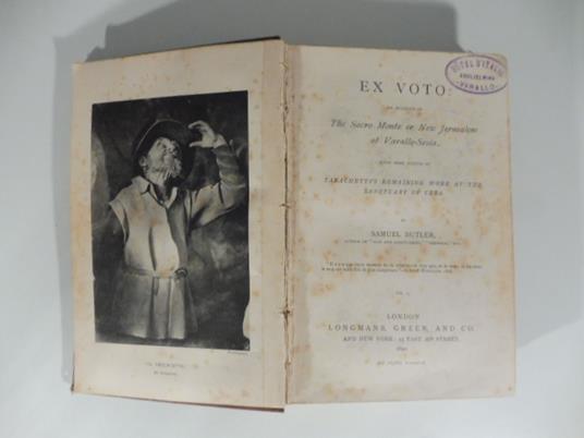 Ex voto. An Account of the Sacro Monte or New Jerusalem at Varallo Sesia with some Notice of Tabachetti's Remaining wirk at the Sanctuary of Crea - Samuel Butler - copertina
