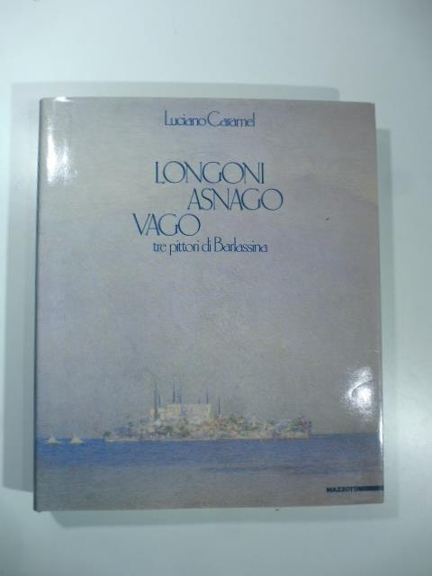 Longoni Asnago Vago. Tre pittori di Barlassina - Luciano Caramel - copertina