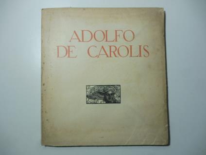 Esposizione romana delle opere di Adolfo De Carolis. Elenco illustrato delle opere - Angelo Conti - copertina