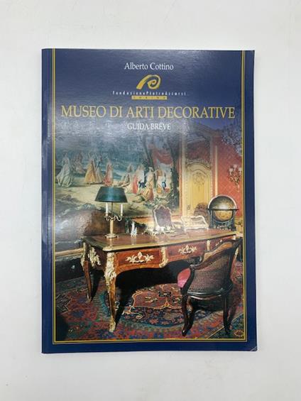 Museo di arti decorative. Guida breve - Alberto Cottino - copertina