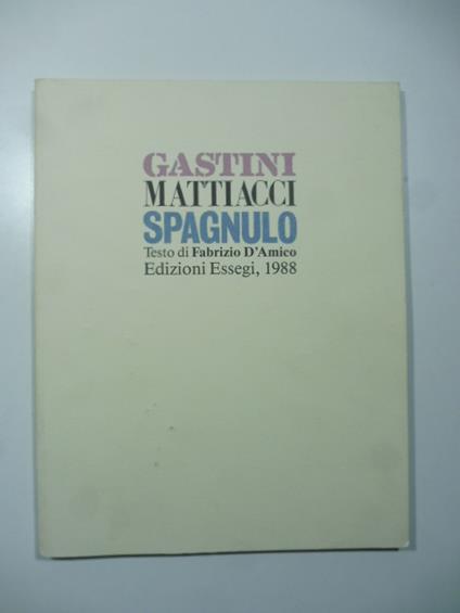 Gastini Mattiacci Spagnulo - Fabrizio D'Amico - copertina