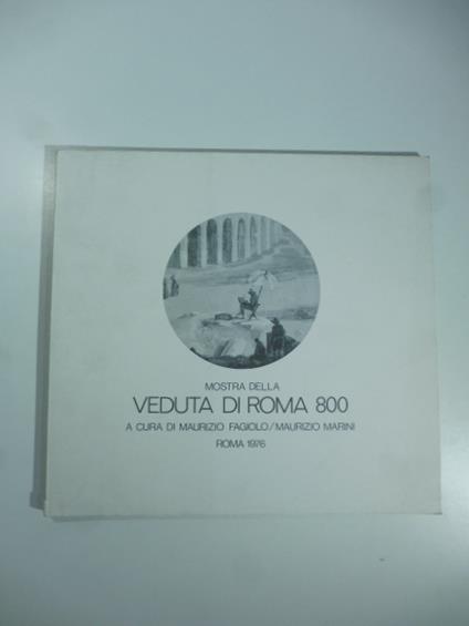 Mostra della veduta di Roma 800 - Maurizio Fagiolo Dell'Arco - copertina