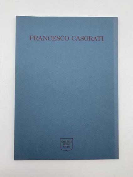 Francesco Casorati. Opere recenti - Paolo Fossati - copertina