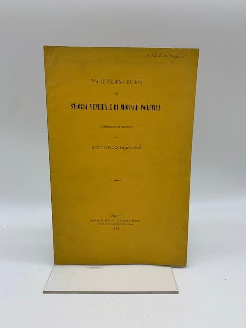 Una questione famosa di storia veneta e di morale politica sommariamente esposta - Antonio Manno - copertina
