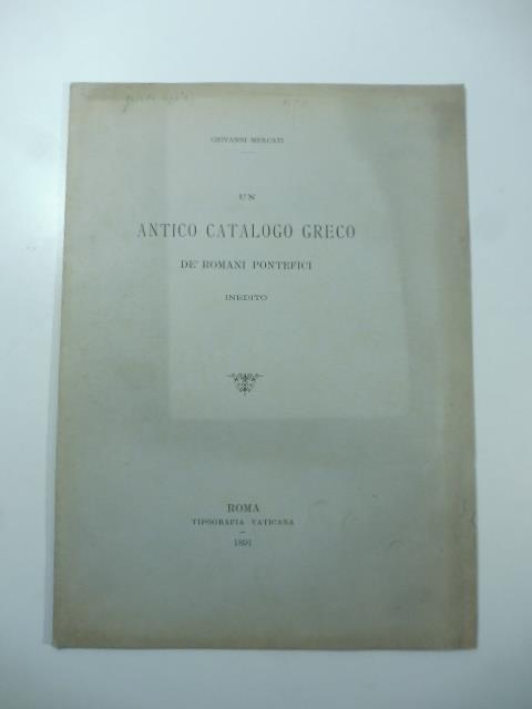 Un antico catalogo greco de' Romani pontefici inedito - Giovanni Mercati - copertina
