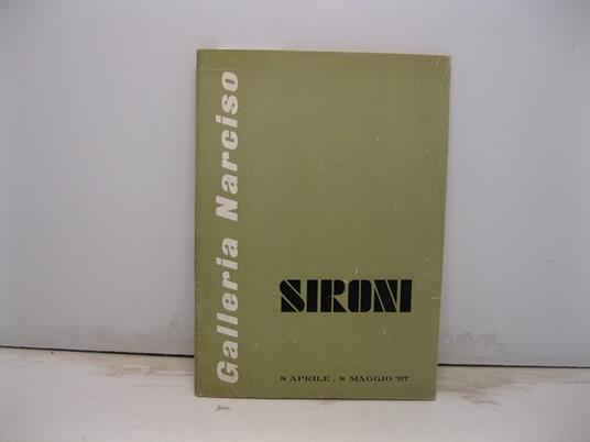 Sironi. Galleria Narciso. 8 aprile-8 maggio '67 - Marzio Pinottini - copertina